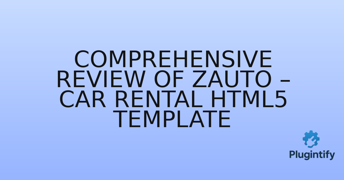 You are currently viewing Comprehensive Review of Zauto – Car Rental HTML5 Template
