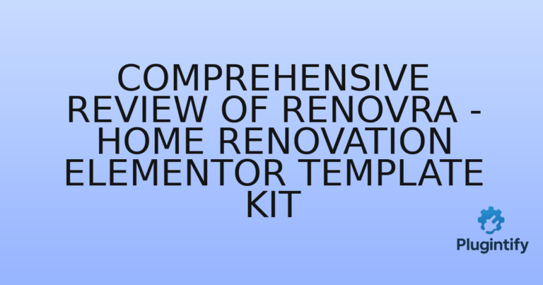 Read more about the article Comprehensive Review of Renovra – Home Renovation Elementor Template Kit
