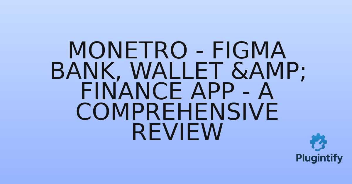 You are currently viewing Monetro – Figma Bank, Wallet & Finance App – A Comprehensive Review