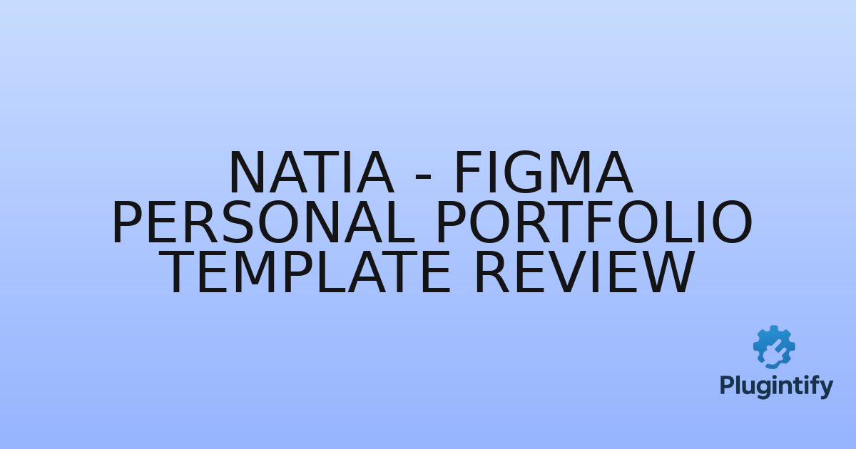 You are currently viewing Natia – Figma Personal Portfolio Template Review