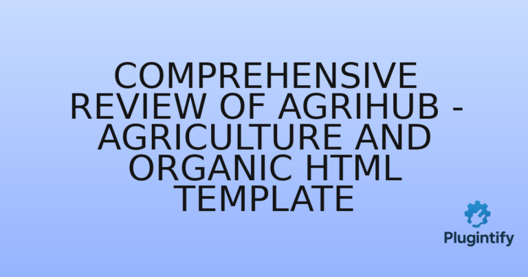 Read more about the article Comprehensive Review of AgriHub – Agriculture and Organic HTML Template