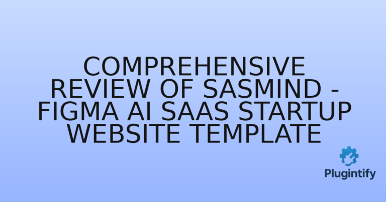 Read more about the article Comprehensive Review of SasMind – Figma AI SaaS Startup Website Template