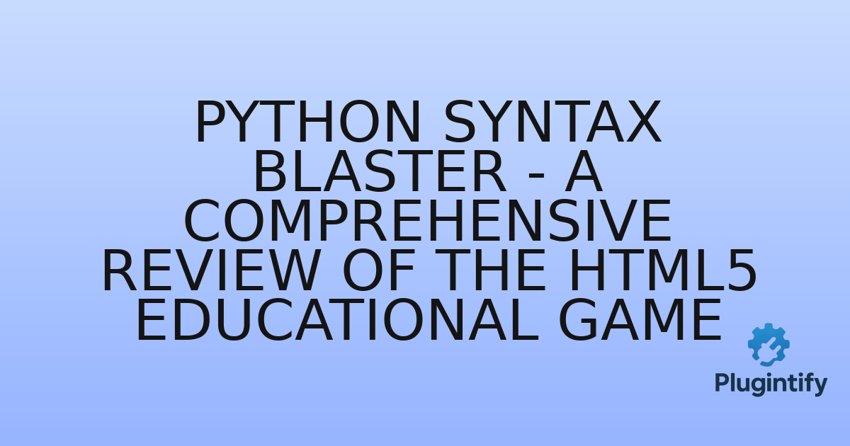 You are currently viewing Python Syntax Blaster – A Comprehensive Review of the HTML5 Educational Game