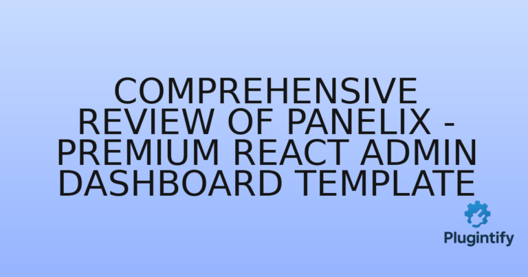 Read more about the article Comprehensive Review of Panelix – Premium React Admin Dashboard Template
