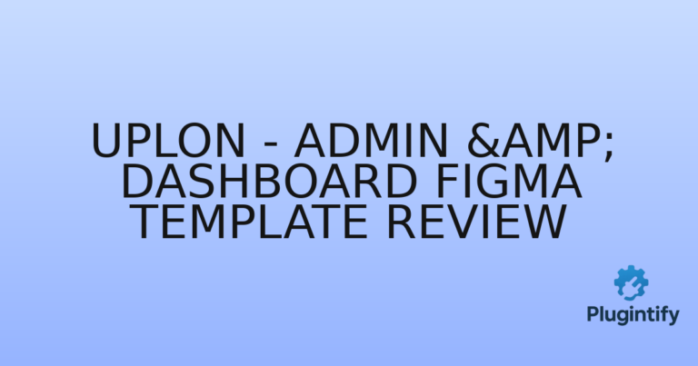 Read more about the article Uplon – Admin & Dashboard Figma Template Review