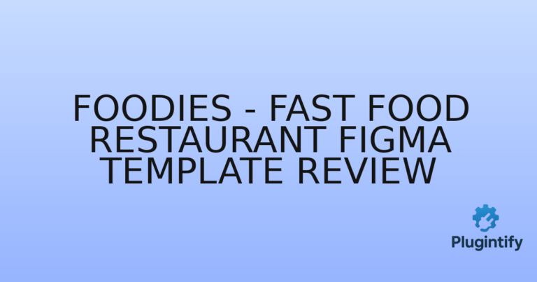 Read more about the article Foodies – Fast Food Restaurant Figma Template Review