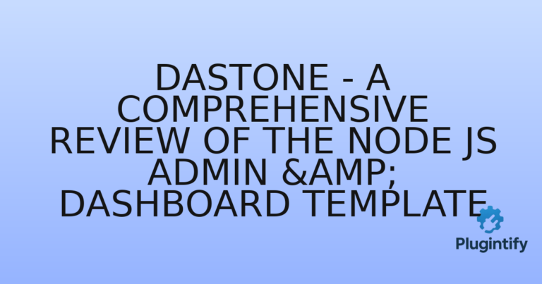Read more about the article Dastone – A Comprehensive Review of the Node Js Admin & Dashboard Template