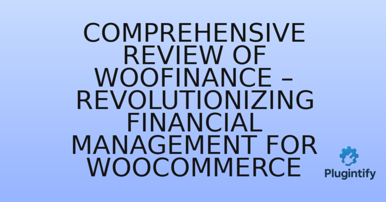 Read more about the article Comprehensive Review of WooFinance – Revolutionizing Financial Management for WooCommerce