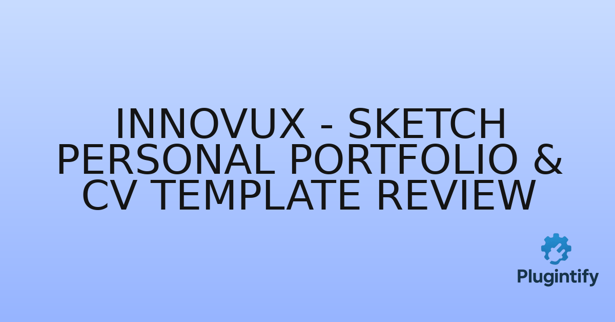 You are currently viewing InnovUX – Sketch Personal Portfolio & CV Template Review