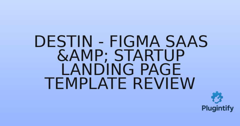 Read more about the article Destin – Figma SaaS & Startup Landing Page Template Review