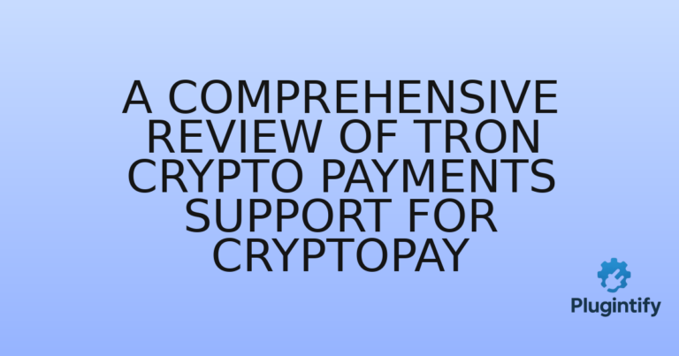 Read more about the article A Comprehensive Review of Tron Crypto Payments Support for CryptoPay