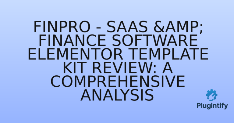 Read more about the article Finpro – Saas & Finance Software Elementor Template Kit Review: A Comprehensive Analysis