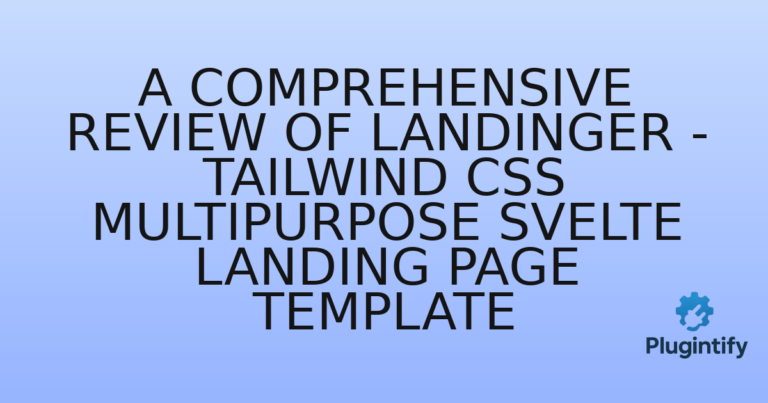Read more about the article A Comprehensive Review of Landinger – Tailwind CSS Multipurpose Svelte Landing Page Template