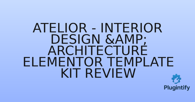 Read more about the article Atelior – Interior Design & Architecture Elementor Template Kit Review