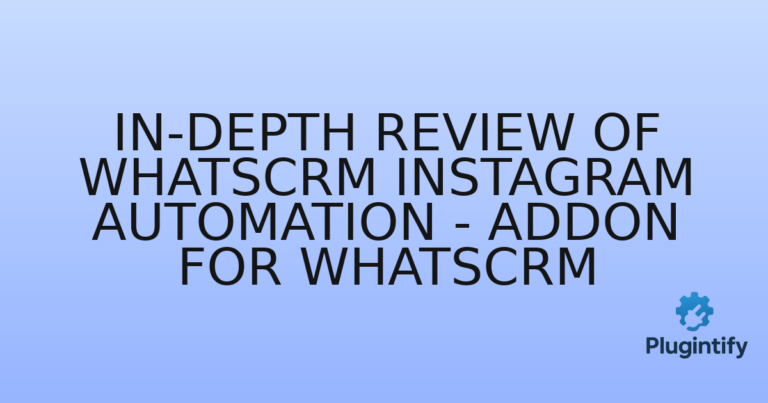 Read more about the article In-Depth Review of WhatsCRM Instagram Automation – Addon for WhatsCRM