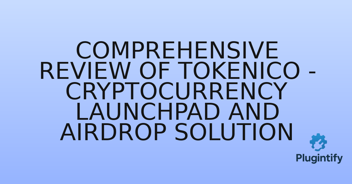 You are currently viewing Comprehensive Review of TokenICO – Cryptocurrency Launchpad and Airdrop Solution