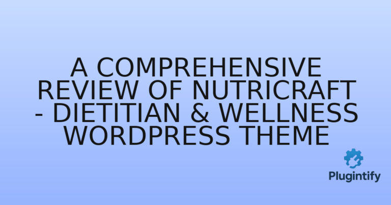 Read more about the article A Comprehensive Review of NutriCraft – Dietitian & Wellness WordPress Theme