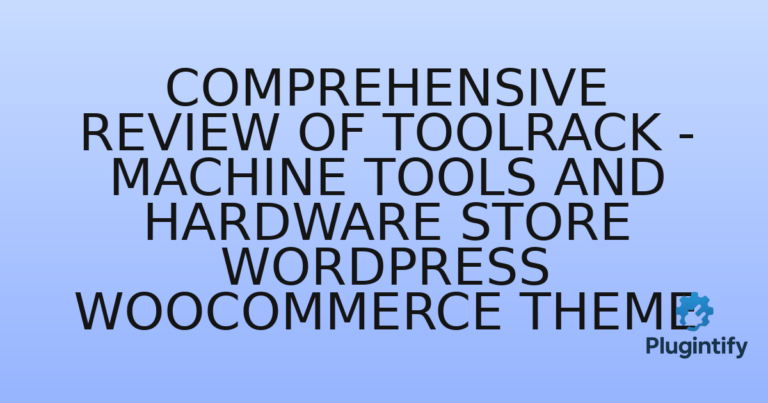 Read more about the article Comprehensive Review of Toolrack – Machine Tools and Hardware Store WordPress WooCommerce Theme