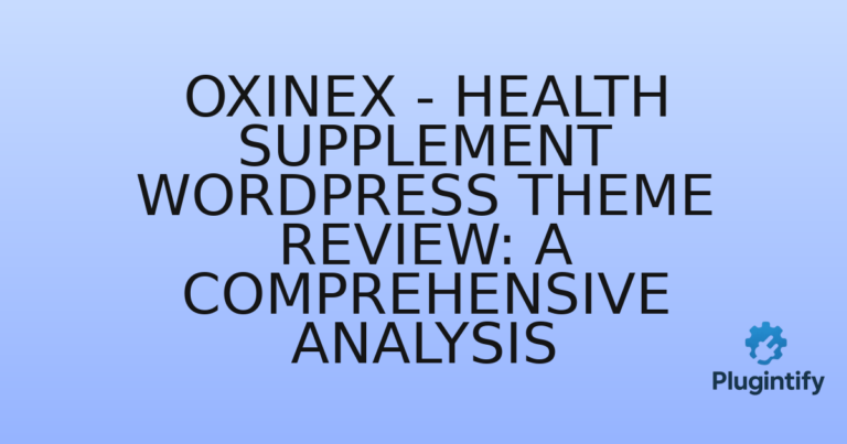 Read more about the article Oxinex – Health Supplement WordPress Theme Review: A Comprehensive Analysis