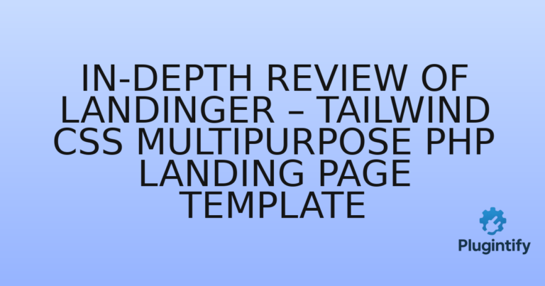 Read more about the article In-Depth Review of Landinger – Tailwind CSS Multipurpose PHP Landing Page Template