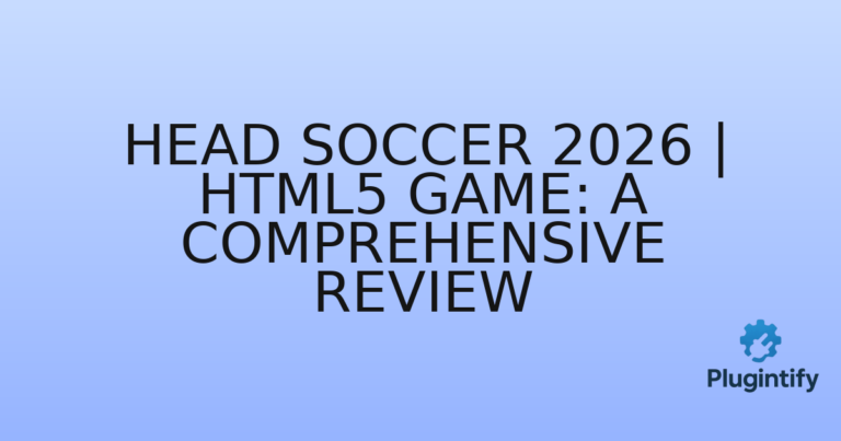 Read more about the article Head Soccer 2026 | HTML5 Game: A Comprehensive Review