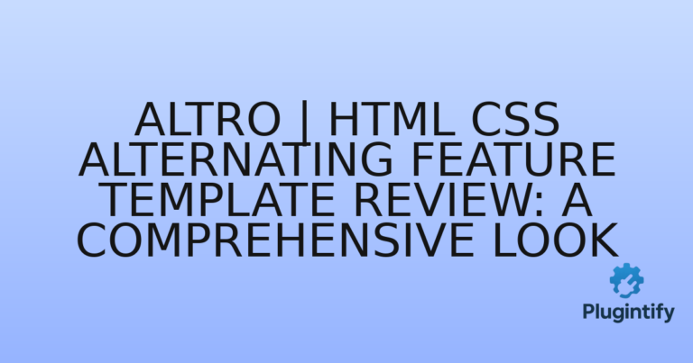 Read more about the article Altro | HTML CSS Alternating Feature Template Review: A Comprehensive Look