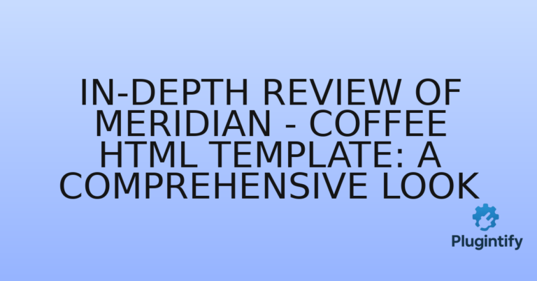 Read more about the article In-Depth Review of Meridian – Coffee HTML Template: A Comprehensive Look