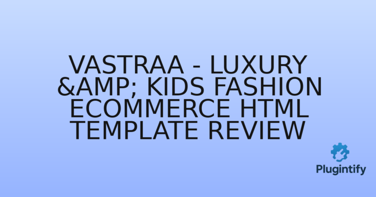 Read more about the article Vastraa – Luxury & Kids Fashion eCommerce HTML Template Review