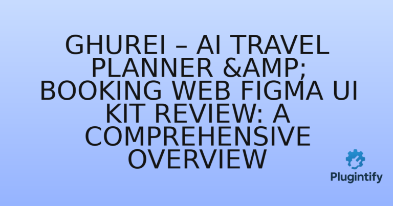 Read more about the article Ghurei – AI Travel Planner & Booking Web Figma UI Kit Review: A Comprehensive Overview