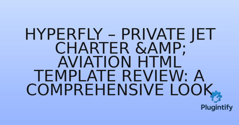 Read more about the article HyperFly – Private Jet Charter & Aviation HTML Template Review: A Comprehensive Look