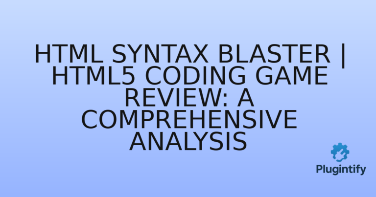 Read more about the article HTML Syntax Blaster | HTML5 Coding Game Review: A Comprehensive Analysis