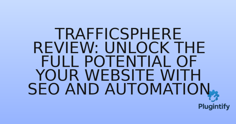 Read more about the article TrafficSphere Review: Unlock the Full Potential of Your Website with SEO and Automation