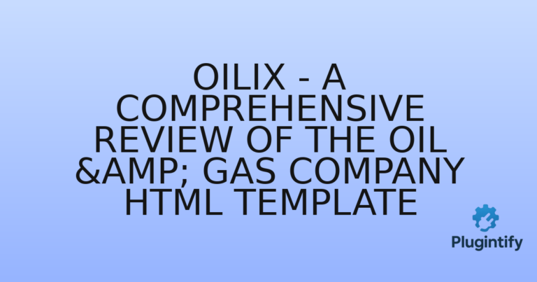 Read more about the article Oilix – A Comprehensive Review of the Oil & Gas Company HTML Template
