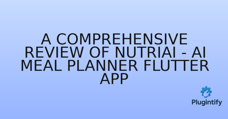 Read more about the article A Comprehensive Review of NutriAI – AI Meal Planner Flutter App