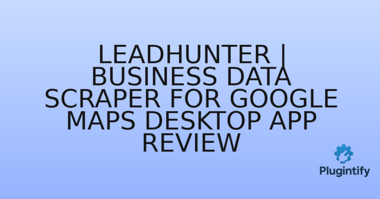 Read more about the article LeadHunter | Business Data Scraper for Google Maps Desktop App Review
