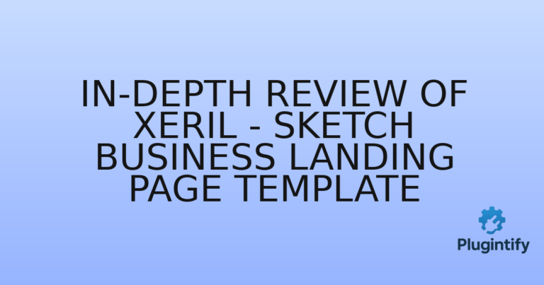 Read more about the article In-Depth Review of Xeril – Sketch Business Landing Page Template