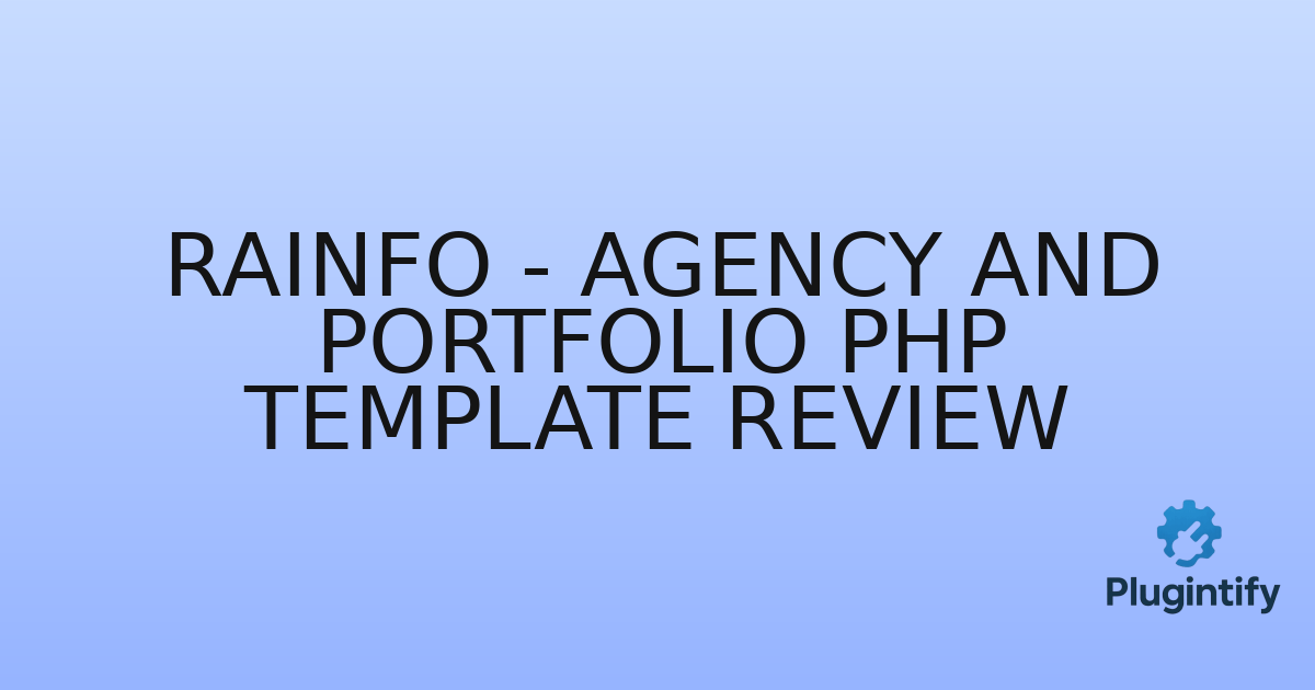 You are currently viewing Rainfo – Agency and Portfolio PHP Template Review