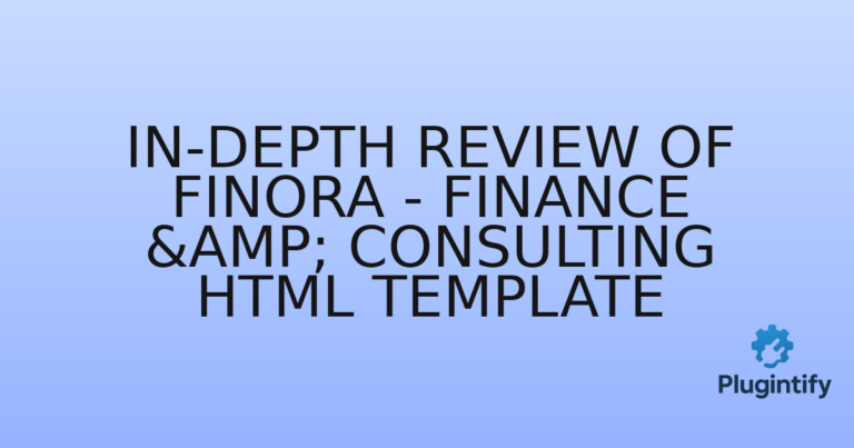 Read more about the article In-Depth Review of Finora – Finance & Consulting HTML Template