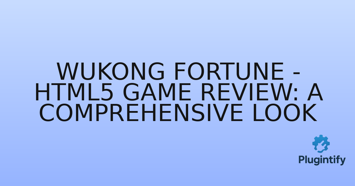 You are currently viewing Wukong Fortune – HTML5 Game Review: A Comprehensive Look