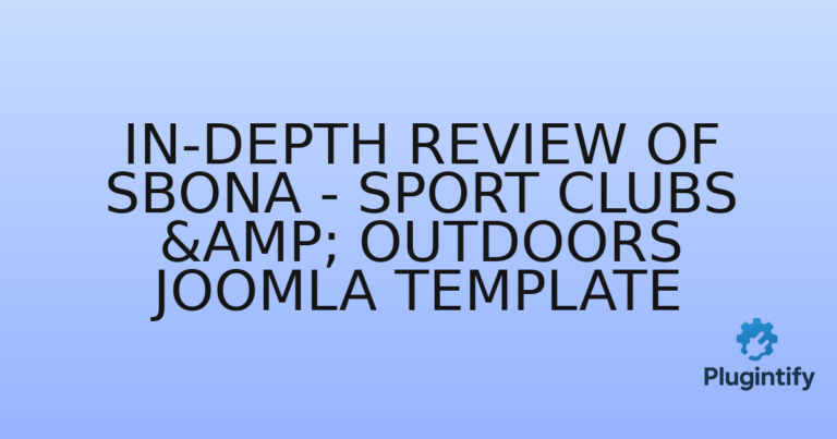 Read more about the article In-Depth Review of Sbona – Sport Clubs & Outdoors Joomla Template