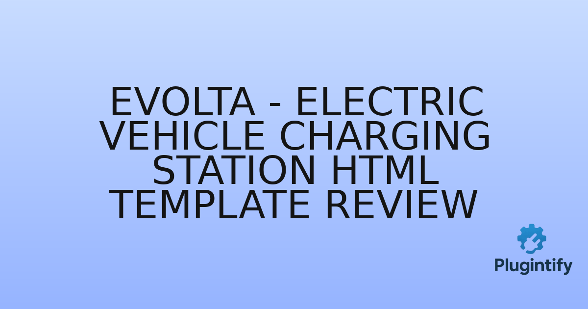 You are currently viewing Evolta – Electric Vehicle Charging Station HTML Template Review