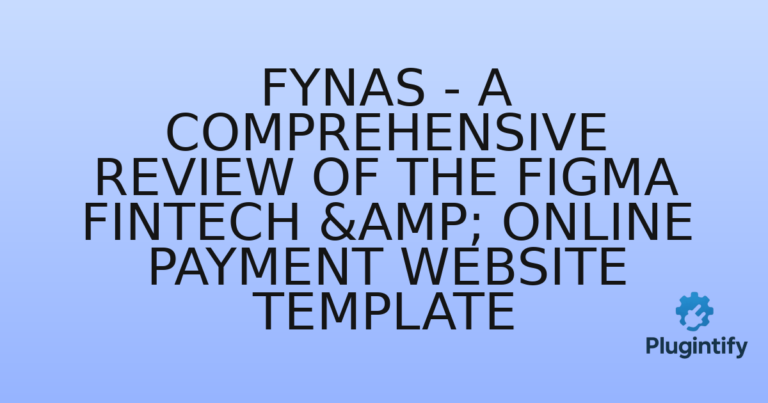 Read more about the article Fynas – A Comprehensive Review of the Figma Fintech & Online Payment Website Template