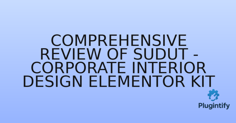 Read more about the article Comprehensive Review of Sudut – Corporate Interior Design Elementor Kit