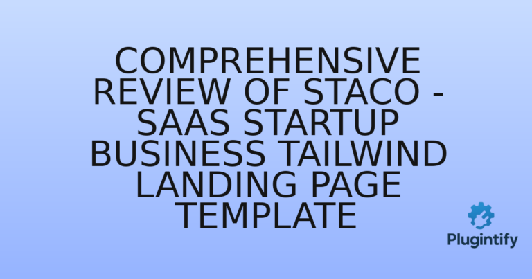 Read more about the article Comprehensive Review of Staco – SaaS Startup Business Tailwind Landing Page Template