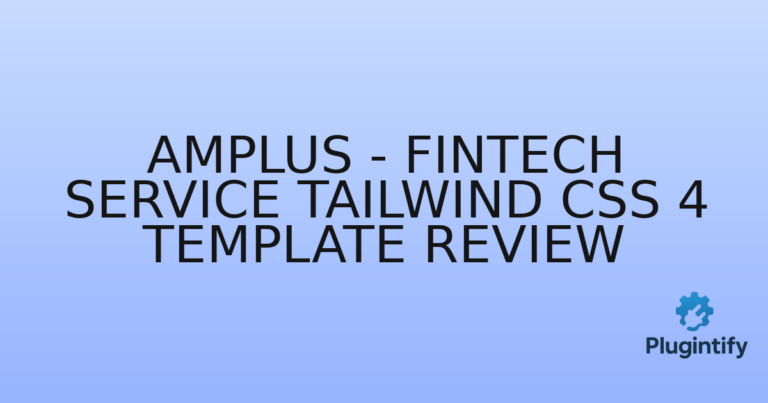 Read more about the article Amplus – Fintech Service Tailwind CSS 4 Template Review