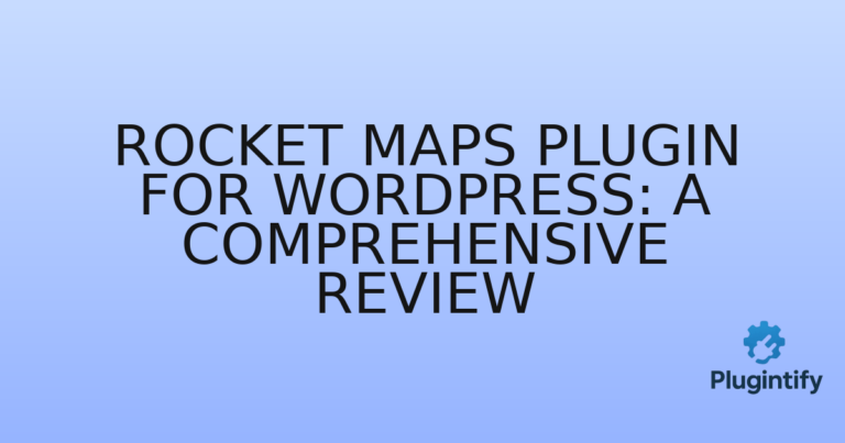 Read more about the article Rocket Maps Plugin for WordPress: A Comprehensive Review