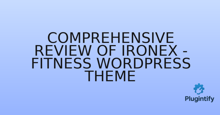 Read more about the article Comprehensive Review of Ironex – Fitness WordPress Theme
