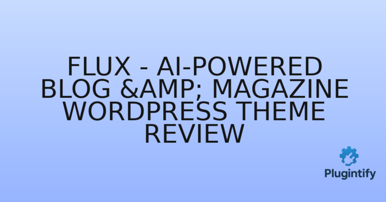 Read more about the article Flux – AI-Powered Blog & Magazine WordPress Theme Review