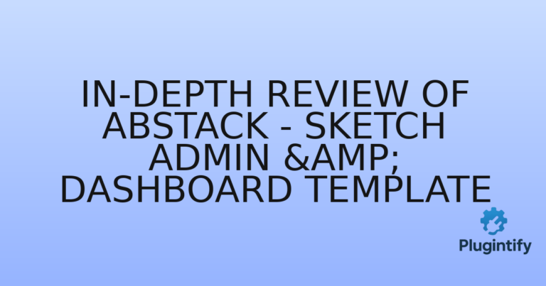 Read more about the article In-Depth Review of Abstack – Sketch Admin & Dashboard Template