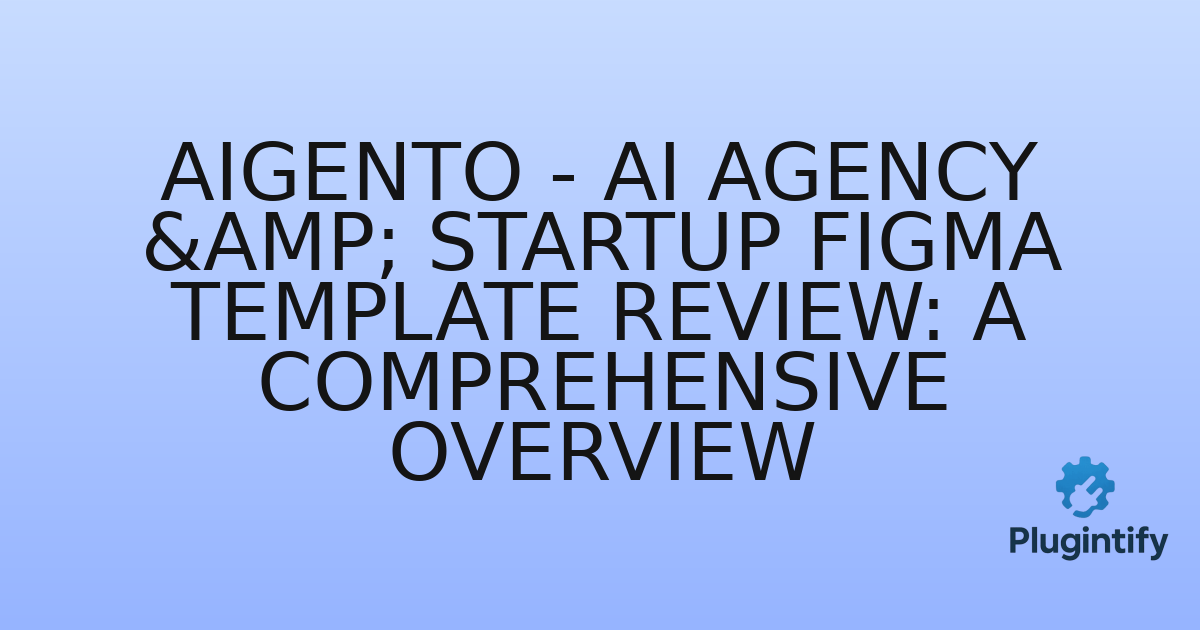 You are currently viewing Aigento – Ai Agency & Startup Figma Template Review: A Comprehensive Overview